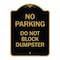 Signmission No Parking-Do Not Block Dumpster, Black & Gold Aluminum Architectural Sign, 18" x 24", BG-1824-23813 A-DES-BG-1824-23813 - alternate 1